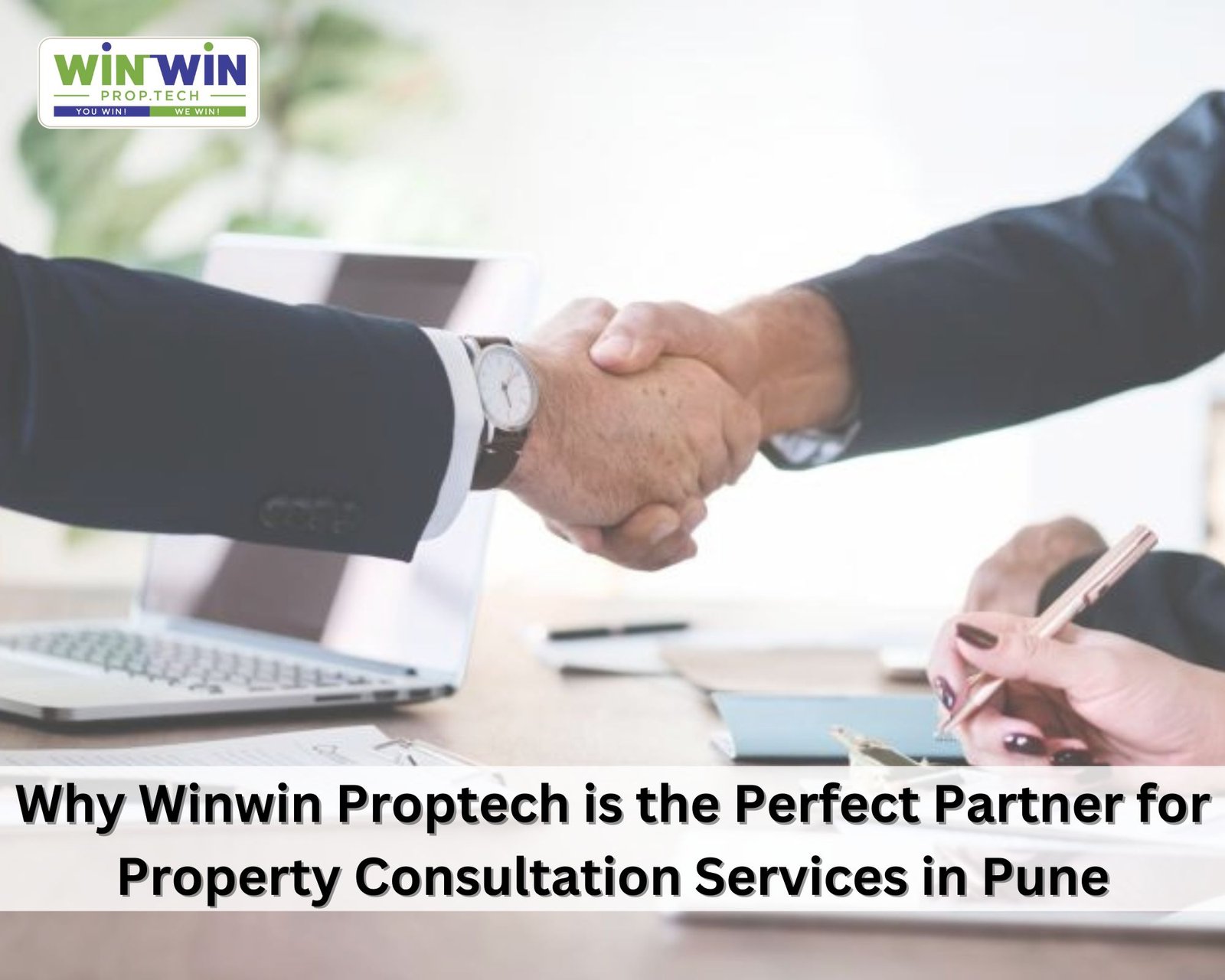 Why Winwin Proptech is the Perfect Partner for Property Consultation Services in Pune