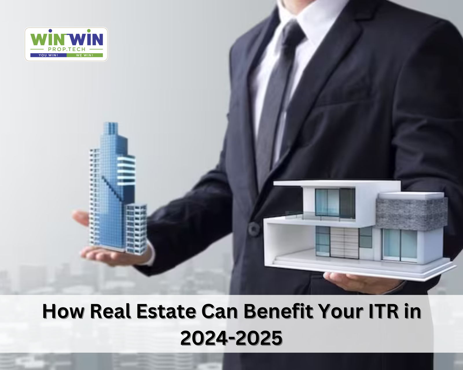 How Real Estate Can Benefit Your ITR in 2024-2025