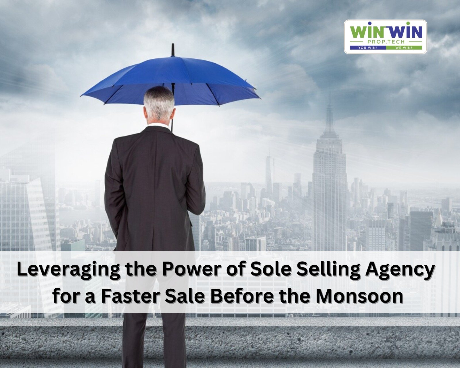 Leveraging the Power of Sole Selling Agency for a Faster Sale Before the Monsoon