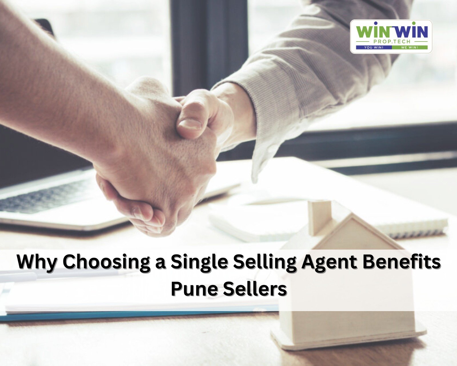 The Power of Sole Mandate: Why Choosing a Single Selling Agent Benefits Pune Sellers