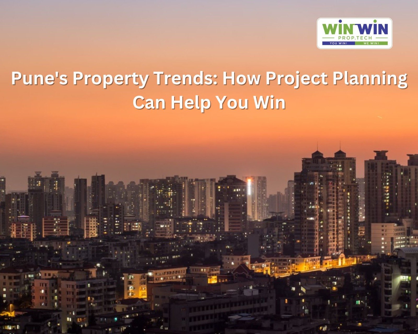 Pune's Property Trends: How Project Planning Can Help You Win