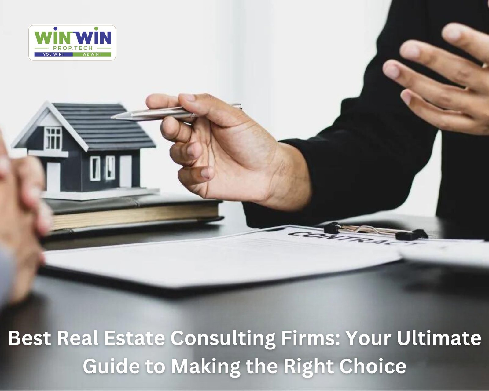 Best Real Estate Consulting Firms: Your Ultimate Guide to Making the Right Choice