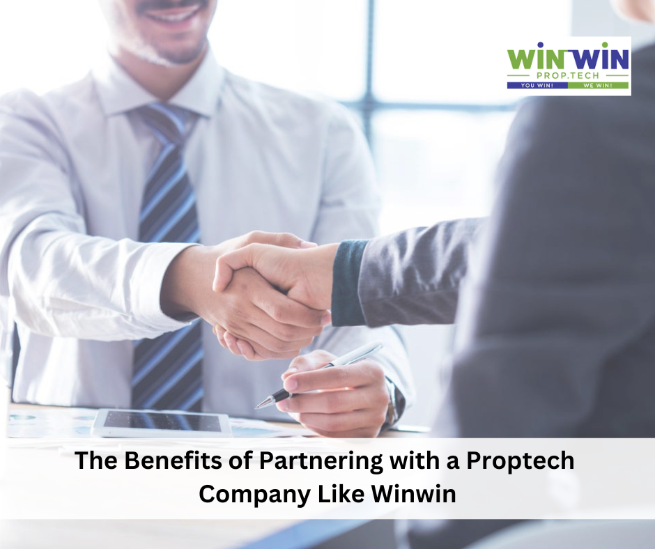 The Benefits of Partnering with a Proptech Company Like Winwin