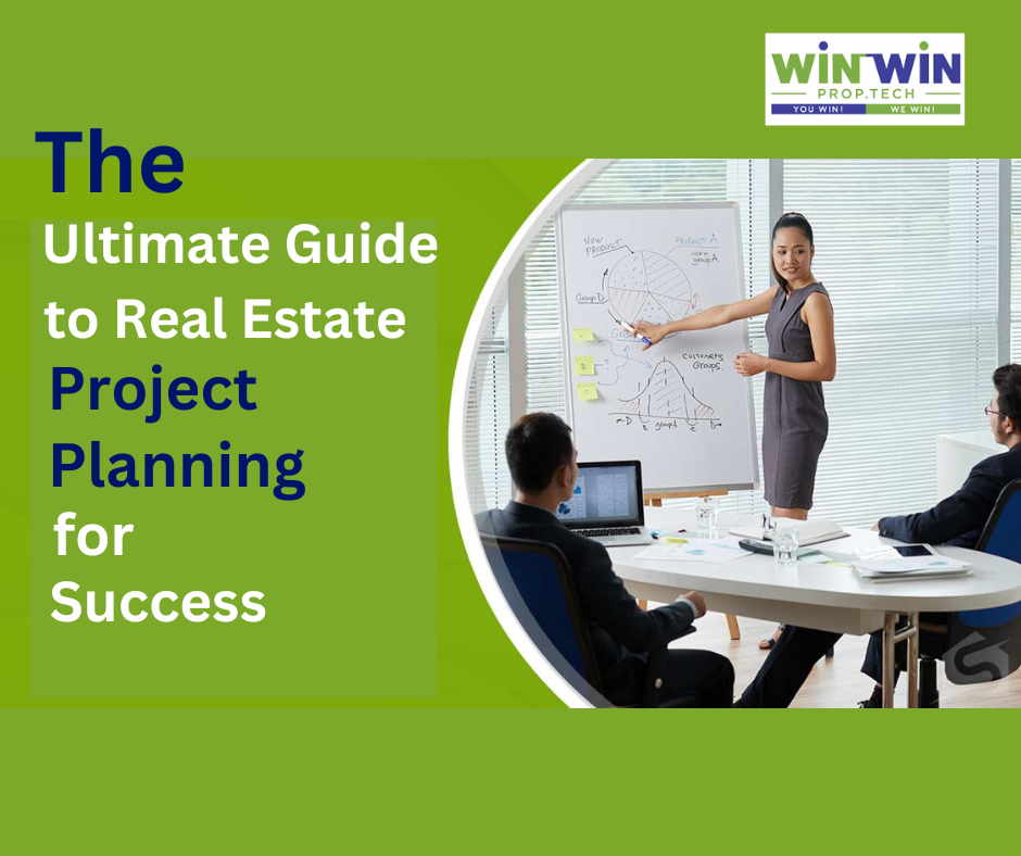 The Ultimate Guide to Real Estate Project Planning for Success