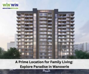 A Prime Location for Family Living: Explore Paradise in Wanowrie