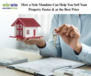 How a Sole Mandate Can Help You Sell Your Property Faster & at the Best Price