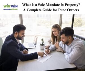 What is a Sole Mandate in Property? A Complete Guide for Pune Owners