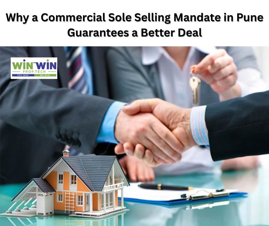 Why a Commercial Sole Selling Mandate in Pune Guarantees a Better Deal