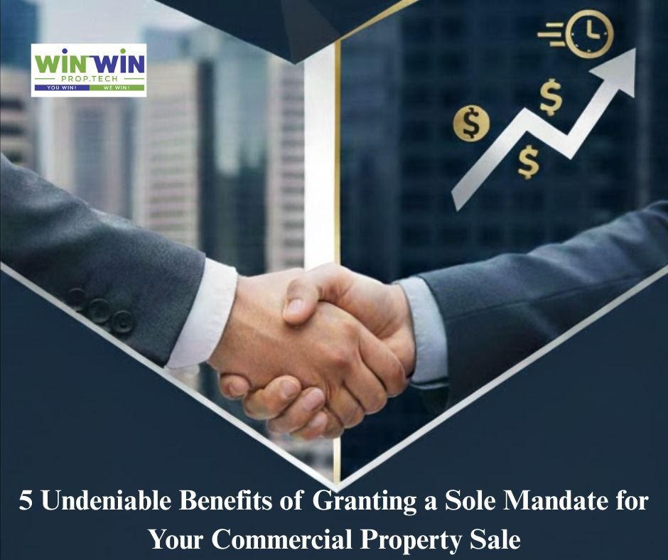 5 Undeniable Benefits of Granting a Sole Mandate for Your Commercial Property Sale