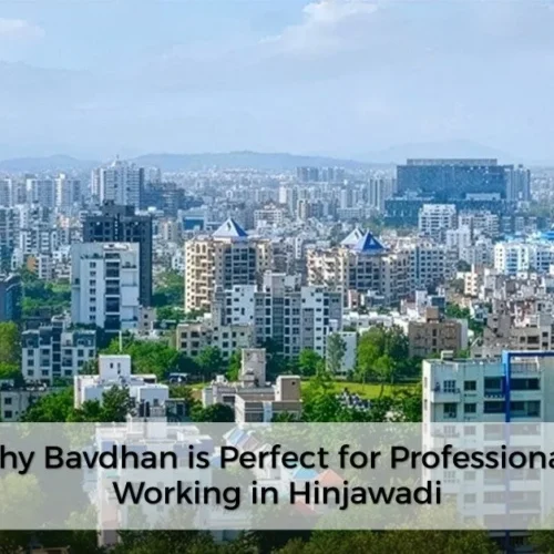 why-bavdhan-is-perfect-for-professionals-working-in-hinjawadi